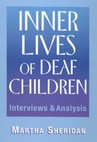 Inner Lives of Deaf Children: Interviews and Analysis 1563682893 Book Cover