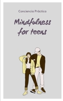 Mindfulness for teens: mindfulness and meditation B0F78K54XW Book Cover