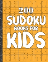 Sudoku books for kids: 200 Sudokus from Easy with solutions for Kids Gifts Sudoku lovers toddler Kids B086Y44TX2 Book Cover