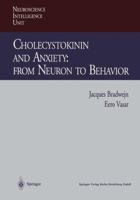 Cholecystokinin and Anxiety: From Neuron to Behavior (Neuroscience Intelligence Unit) 3662217074 Book Cover