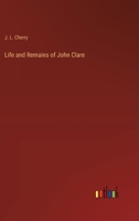 Life and Remains of John Clare 3734018293 Book Cover