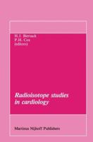 Radioisotope studies in cardiology 9401087245 Book Cover