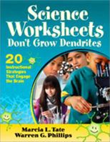 Science Worksheets Dont Grow Dendrites: 20 Instructional Strategies That Engage the Brain 1412978475 Book Cover