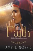 Just a Little Faith 1621355519 Book Cover