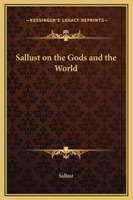 Sallust on the Gods and the World 1974272052 Book Cover