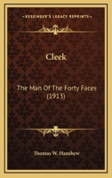 Cleek: the Man of the Forty Faces 8027344301 Book Cover