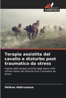 Terapia assistita dal cavallo e disturbo post traumatico da stress 6205916649 Book Cover