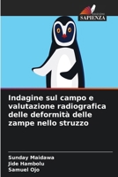 Indagine sul campo e valutazione radiografica delle deformità delle zampe nello struzzo (Italian Edition) 6208363373 Book Cover