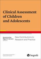 Clinical Assessment of Children and Adolescents: New Contributions to Research and Practice 0889376433 Book Cover