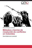 Metodos y Teorias de Resolucion de Conflictos En Colombia 3848464683 Book Cover