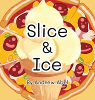 Slice & Ice B0CS7N68J4 Book Cover