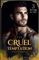 The Cruel Temptation Mafia Series, 3 Books in One! B0HBXL8BDM Book Cover