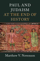 Paul and Judaism at the End of History 1316519848 Book Cover