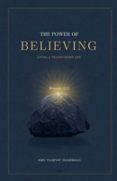 The Power of Believing: Living a Transformed Life B0FN3VB5SY Book Cover