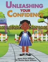 Unleashing Your Confidence 166789935X Book Cover