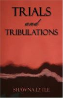 Trials and Tribulations 1413722105 Book Cover