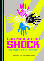 Communication Shock: The Rhetoric of New Technology 1443876976 Book Cover