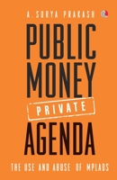 Public Money Private Agenda: the use and abuse of MPLADS 8129102897 Book Cover