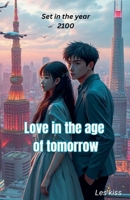 Love in the Age of Tomorrow B0FRHT8S33 Book Cover