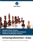 Schachgroßmeister: Kuba (German Edition) 6206465519 Book Cover