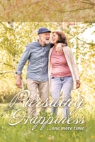 Pursuing Happiness: ...one more time 1728333091 Book Cover