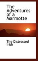 The Adventures of a Marmotte 1023454904 Book Cover