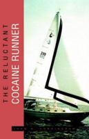 The Reluctant Cocaine Runner 1413451799 Book Cover