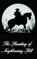 The Haunting of Neighbouring Hill Book 3 154050980X Book Cover