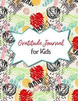 Gratitude Journal for Kids: Daily Prompts and Questions 1978104634 Book Cover