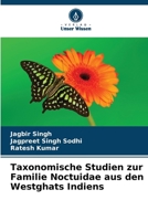 Taxonomische Studien zur Familie Noctuidae aus den Westghats Indiens (German Edition) 6202187514 Book Cover