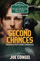 Second Chances: Magnolia Bluff Crime Chronicles, Book 17 B0CJ45Q1FF Book Cover