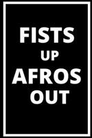 FISTS UP AFROS OUT 1656285088 Book Cover