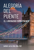 Alegoría del Puente - El Liderazgo Como Puente - Spanish Edition B0FRDD8F4L Book Cover