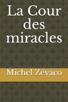 Cour des Miracles (la) 1535082313 Book Cover