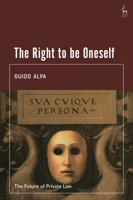 The Right to be Oneself (The Future of Private Law) 1509972447 Book Cover