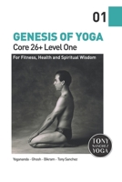 Genesis of Yoga: Core 26+ Level 1 (Core Yoga Systems) B0CJHH459S Book Cover
