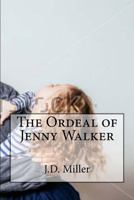The Ordeal of Jenny Walker 1726365824 Book Cover