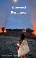 Shattered Resilience B0CSDQVKBV Book Cover