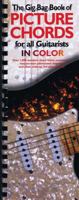 Gig Bag Book Of Picture Chords For All Guitarists In Color 082562746X Book Cover