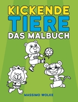 Kickende Tiere - Das Malbuch (German Edition) 3752899077 Book Cover