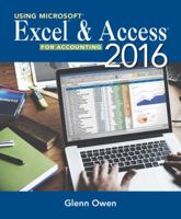 Using Microsoft Excel and Access 2016 for Accounting 1337109045 Book Cover