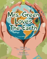 Mrs. Green Loves The Earth B0CHL16C7D Book Cover