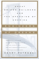 Engineers of Dreams: Great Bridge Builders and the Spanning of America 0679760210 Book Cover