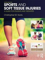 Sports and Soft Tissue Injuries: A Guide for Students and Therapists 1138106593 Book Cover