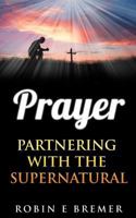 Prayer: Partnering with the Holy Spirit 1499289812 Book Cover