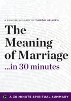 The Meaning of Marriage: Facing the Complexities of Commitment with the Wisdom of God by Timothy Keller 1623150884 Book Cover