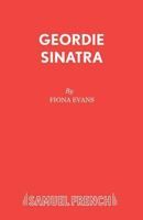 Geordie Sinatra: A Play 0573111855 Book Cover