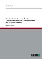 Von der Konkordanzdemokratie zur Konkurrenzdemokratie? Die Niederlande und Israel im Vergleich 3638698688 Book Cover