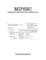 Mips2c: Programming from the Machine Up 0868104876 Book Cover