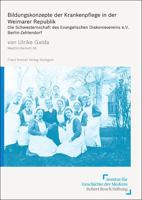 Bildungskonzepte Der Krankenpflege in Der Weimarer Republik: Die Schwesternschaft Des Evangelischen Diakonievereins E.V. Berlin-Zehlendorf 351509783X Book Cover